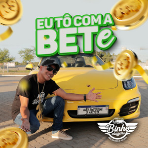 Eu Tô Com a Bete by Binho Viagens