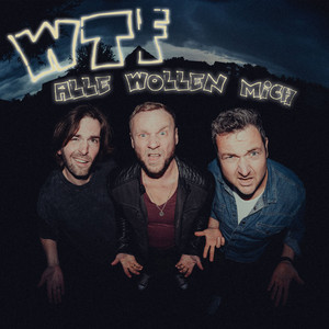 Wtf Alle wollen mich by Kuhl un de Gäng