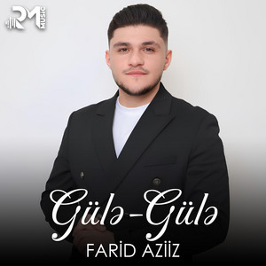 Farid Aziiz - Gülə-Gülə