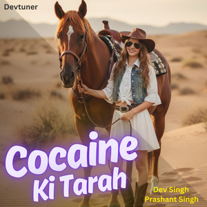 Cocaine Ki Tarah by Prashant Singh