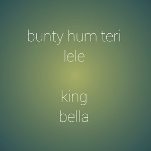 Bunty Hum Teri Lele by Fuddu Rapper