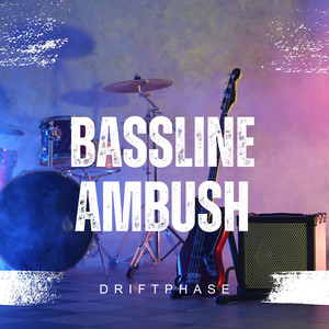 Bassline Ambush
