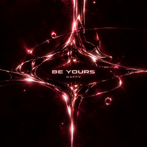 BE YOURS by D4FFY
