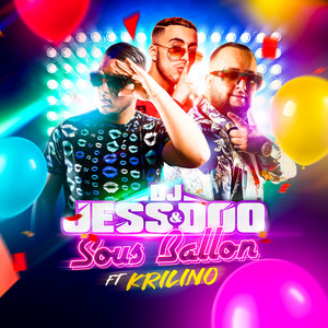 DJ JESS & DOO - Sous Ballon (feat. Krilino)