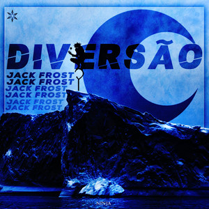 Diversão (Jack Frost) by Ninja Raps