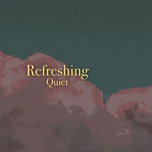 # 1 Album: Refreshing Quiet album