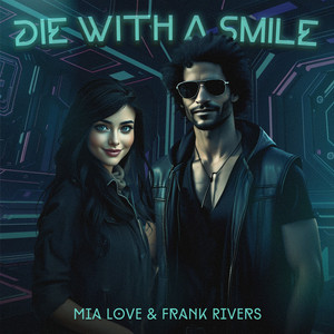 Mia Love & Frank Rivers - Die With A Smile