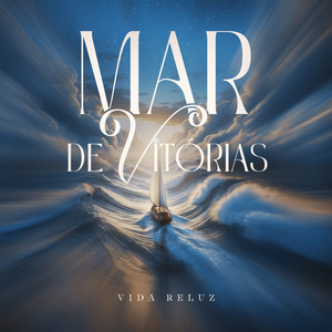 Vida Reluz - Mar de Vitórias