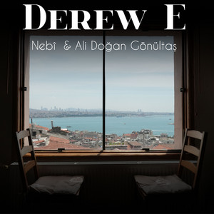 Derew E by Nebî, Ali Doğan Gönültaş