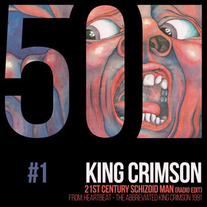 21st Century Schizoid Man (KC50, Vol. 1) - Single by King Crimson