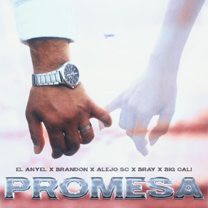 El Anyel - PROMESA (feat. Big Cali, Jhey Brandon, The Bray & Alejo SC)