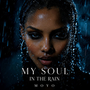 My Soul in the Rain