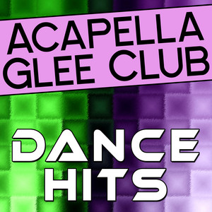 Acapella Glee Club - Gonna Make You Sweat (Everybody Dance Now)