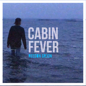 Reedon Green - Cabin Fever