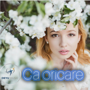 Ca oricare by Deyu Music