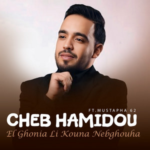 El Ghonia Li Kouna Nebghouha by Cheb Hamidou, Mustapha 62