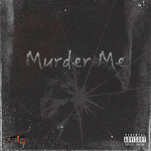 Murder Me by Da Haitian Kidd, Da Poster