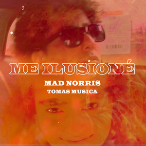 Me ilusioné by Mad Norris