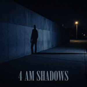 4 AM Shadows - Slowed Down by Trashcan Pantheon