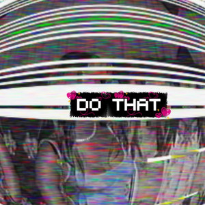 DO THAT by Kanv$$$