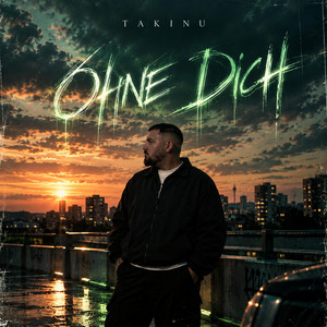 Ohne Dich by Takinu