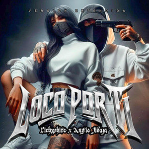Loco por ti - Extended Version by Richwhite, Angie Jibaja