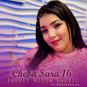 Dessit Aliya Dessit by Cheba Sarah, Mustapha 62