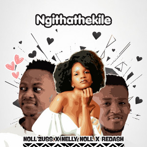 Ngithathekile by Noll'zuss, Nelly Noll, Redash