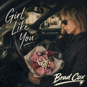 Girl Like You by Brad Cox