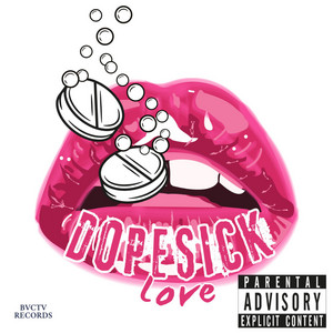 Dopesick Love by BVCTV By BarronVonCheese