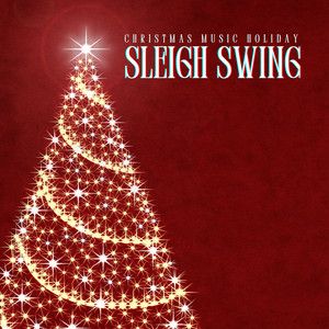 Sleigh Swing: Christmas Saxophone
