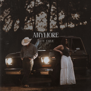 Anymore by Tate Cole