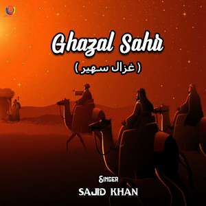 Sajid Khan - Ghazal Sahir