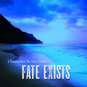 I Surrender To You VIII by Fate Exists