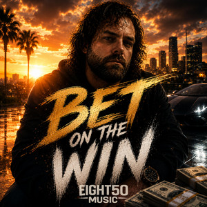 Bet On The Win by Eight50Music