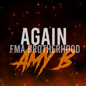 Amy B - Again (From Fullmetal Alchemist Brotherhood)