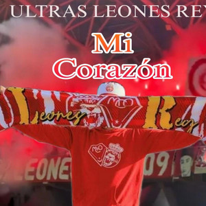 Ultras Leones Rey MCO - Mi Corazón
