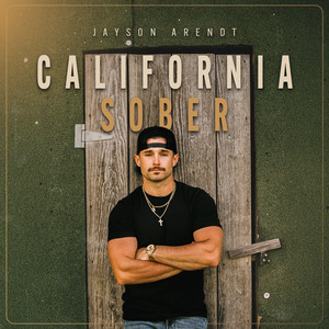 California Sober by Jayson Arendt