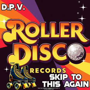 Skip To This Again - Extended Mix by D.P.V.