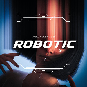 Robotic by NEURODRIVE