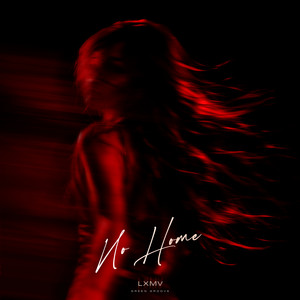 No Home by LXMV