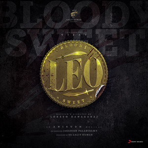 Anirudh Ravichander & Siddharth Basrur - Bloody Sweet (From "Leo")
