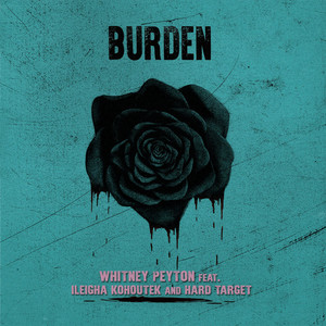 Burden by Whitney Peyton, Ileigha Kohoutek, Hard Target