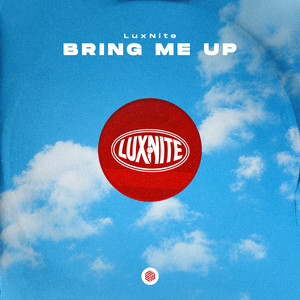 Bring Me Up by LuxNite
