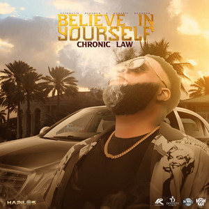 Chronic Law - Believe in Yourself