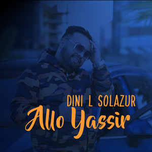 Cheb Moustafa - Allo Yassir (Dini L Solazur) (feat. Manini)