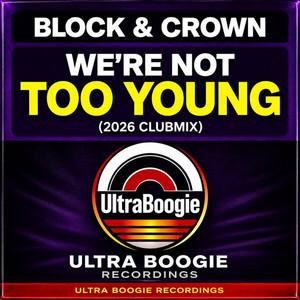 Block & Crown — We're Not Too Young (2026)