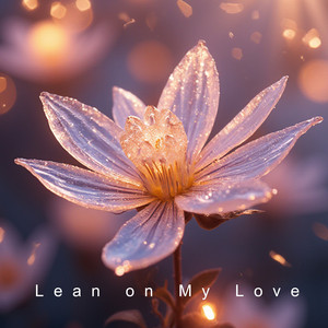 Lean on My Love by MocktailMusic