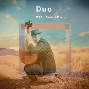 Duo by MOR, Shalom Mor