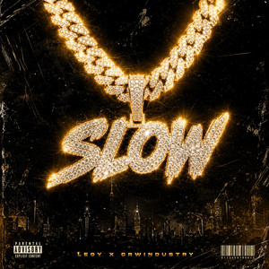 SLOW by LEGY, CRW INDUSTRY